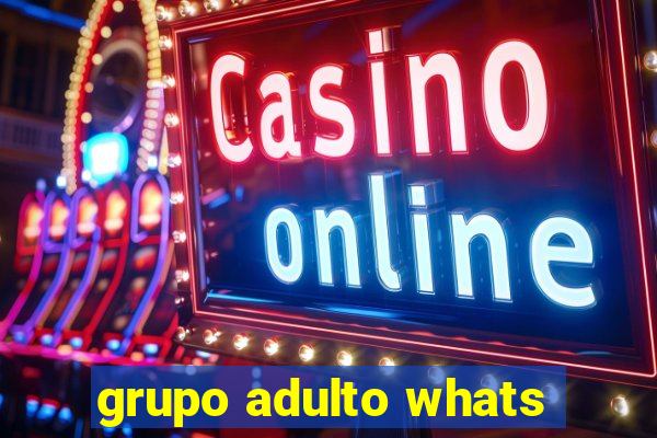 grupo adulto whats